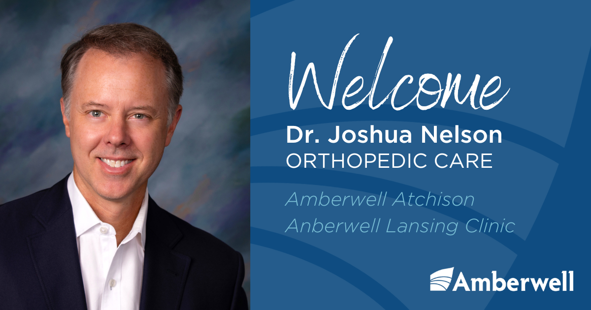 Welcoming Dr. Joshua Nelson to Our Orthopedic Care Team at Amberwell ...