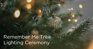 Remember Me Tree Lighting Ceremony @ Amberwell Atchison