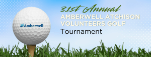 31st Annual Amberwell Atchison Volunteers Golf Tournament @ The Atchison Golf Club @ Bellevue